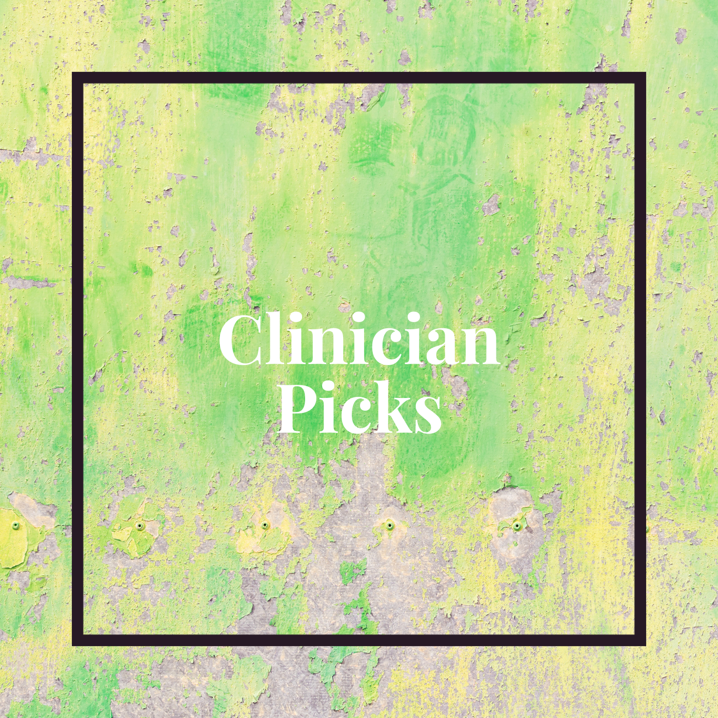 Clinician Top Picks
