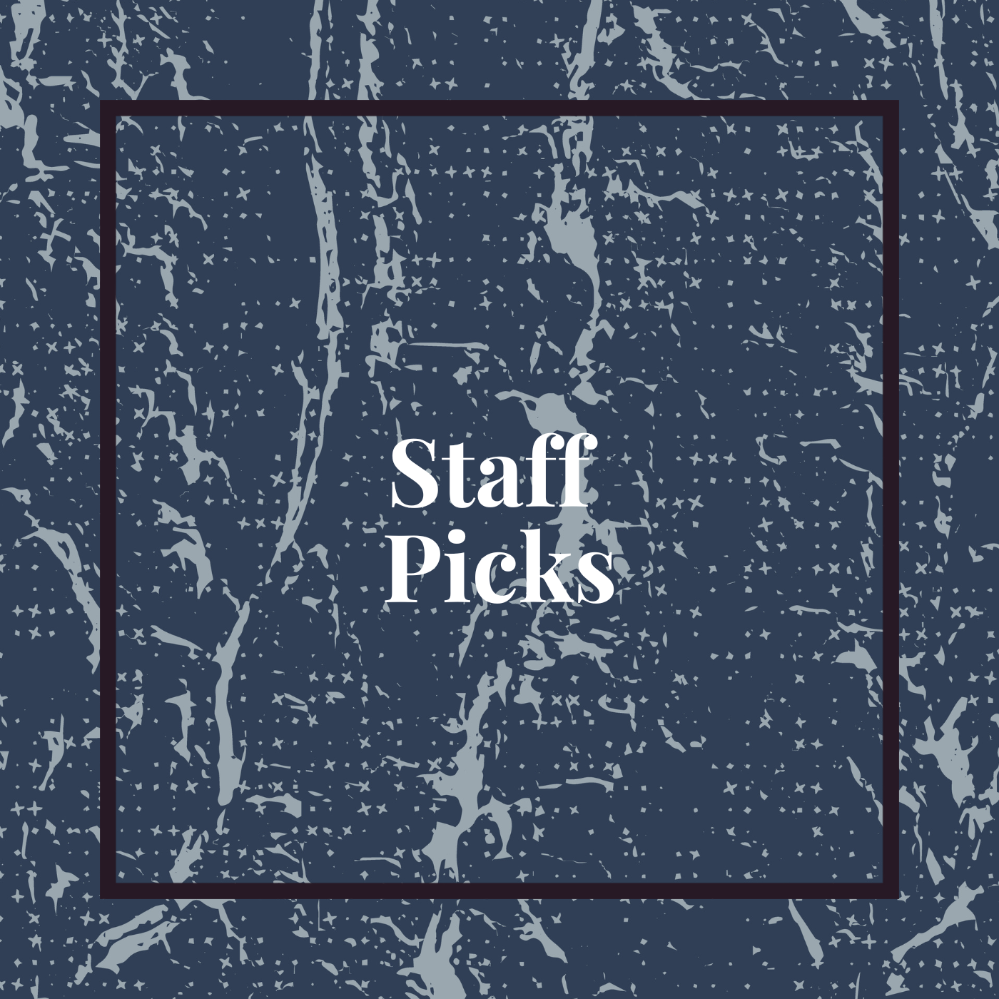 STAFF PICKS